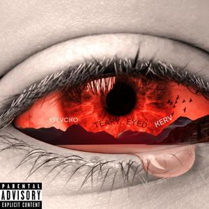 Teary Eyed (feat. Kerv)