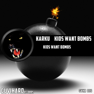 Kids Want Bombs (Original Mix)