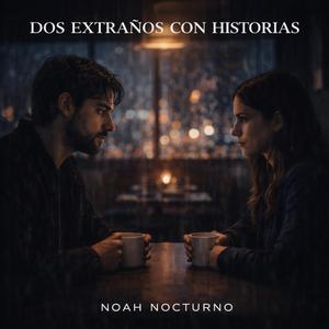 DOS EXTRAÑOS CON HISTORIAS