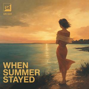 WHEN SUMMER STAYED