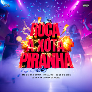 Roça a Xota Piranha