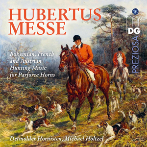 Austrian Hunting Music: Fanfare für Wilhelm, Prinz von Preußen