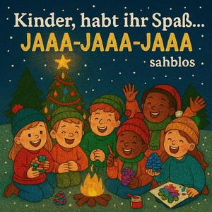 Kinder, habt ihr Spass... JAAA-JAAA-JAAA