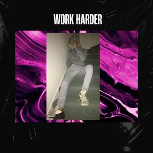 Work Harder