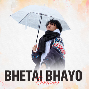 Bhetai Bhayo Baisama