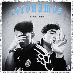 CORONAMOS || Barber Session #1 (feat. MaoTheKid)