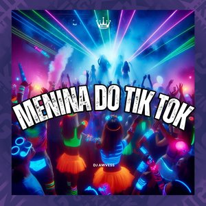 Menina do Tik Tok