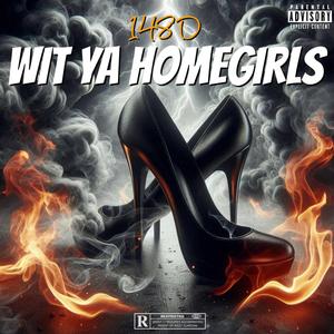 Wit Ya Homegirls
