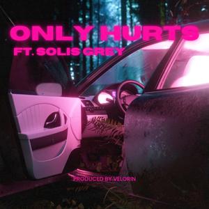 Only Hurts (feat. Solis Grey)