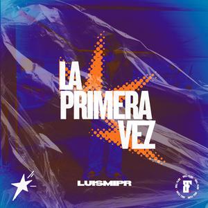 LA PRIMERA VEZ