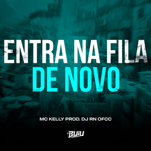 Entra na Fila de Novo