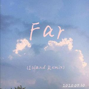 Ellivensen-Far( Island Remix)（Island remix）