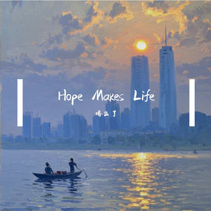 Hope Makes Life(期末作业版）