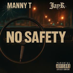 No Safety (feat. JayR:.)