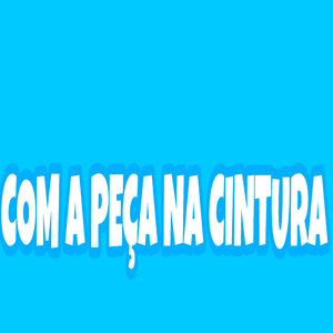 Com a Peça na Cintura