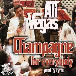 Champagne For Everybody (prod. Ty Fyffe)