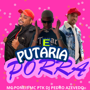 E Putaria Porra
