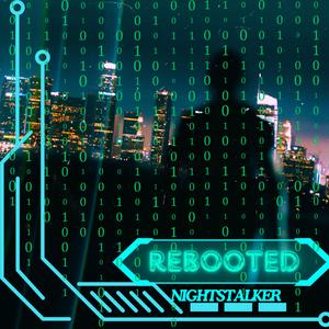 REBOOTED