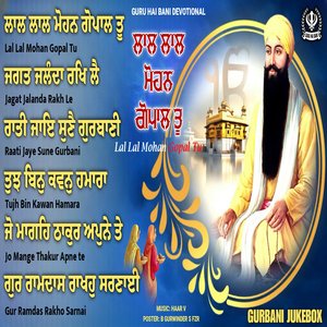 Gurbani Jukebox Nonstop Shabad Lal Lal Mohan Gopal Tu