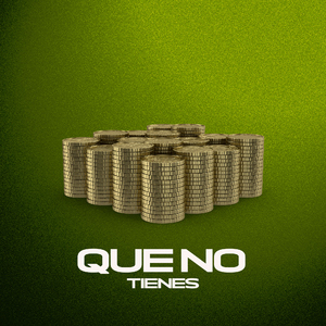 Que no tienes