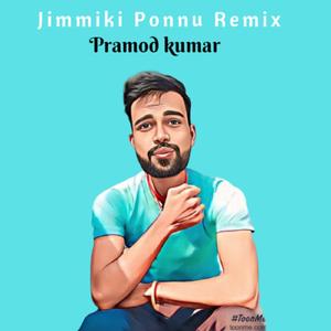 Jimmiki Ponnu Remix