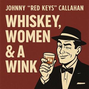 Whiskey, Women & a Wink