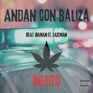 Andan con Baliza (feat. Los Sativos)