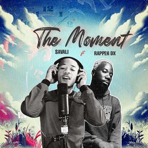 The Moment (feat. Rapper DX)