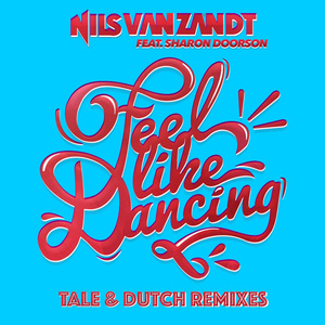 Feel Like Dancing (Tale & Dutch Short Radio Edit)