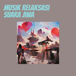 Musik Relaksasi Suara Jiwa