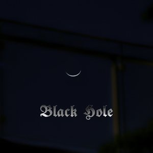 Black Hole （黑洞）