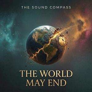 The World May End