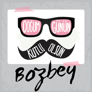 Doğum Günün Kutlu Olsun Bozbey