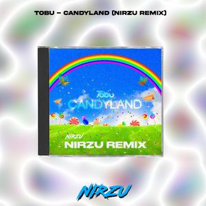 Candyland (Nirzu Remix)