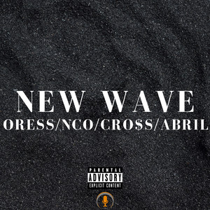 New Wave (feat. NCO, Cro$s, Abril)
