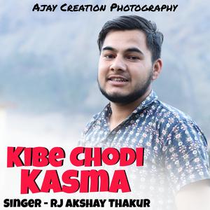 Kibe Chodi Kasma