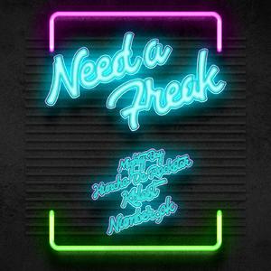 Need A Freak (feat. Huncho Da Rockstar, K.Blasst, Number9ok)