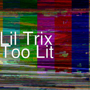 Too Lit