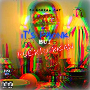 its phonk but puerto rican