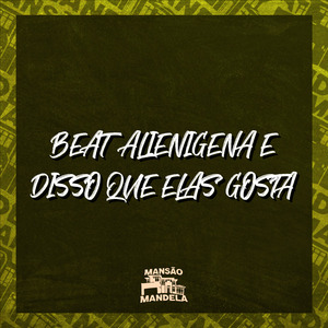 Beat Alienígena É Disso Que Elas Gosta