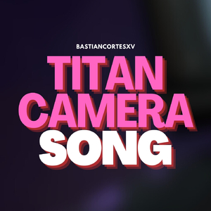 Titan Camera SONG ("Skibidi Toilets")