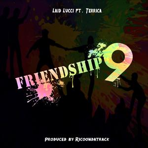 Friendship 9 (feat. Terrica)