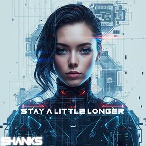 STAY A LITTLE LONGER (Radio Edit)