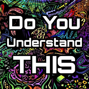 Do You Understand This