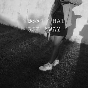 THE 1 THAT GOT AWAY