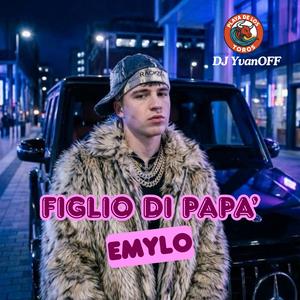 Figlio di papà (feat. EMYLO)