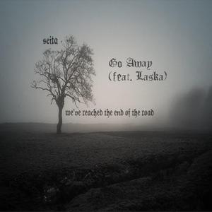 Go Away (feat. Laska)