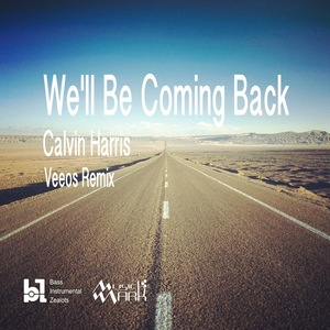 We''ll Be Coming Back(Veeos Remix)