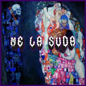 ME LA SUDA (feat. prod alyaa)