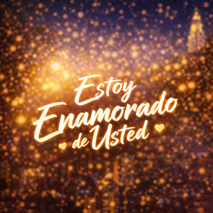 Estoy Enamorado de Usted